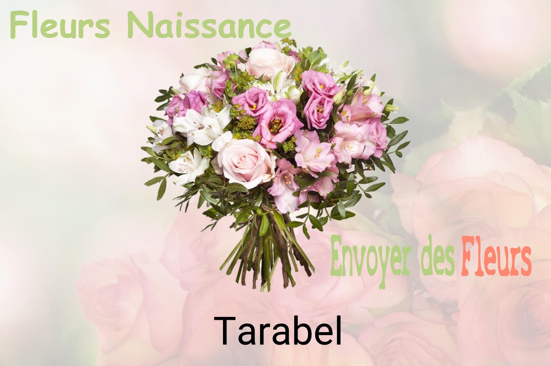 Bouquet de fleurs de naissance livré à Tarabel